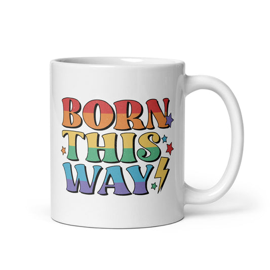 LGBTQ pride mug, born this way coffee or tea cup