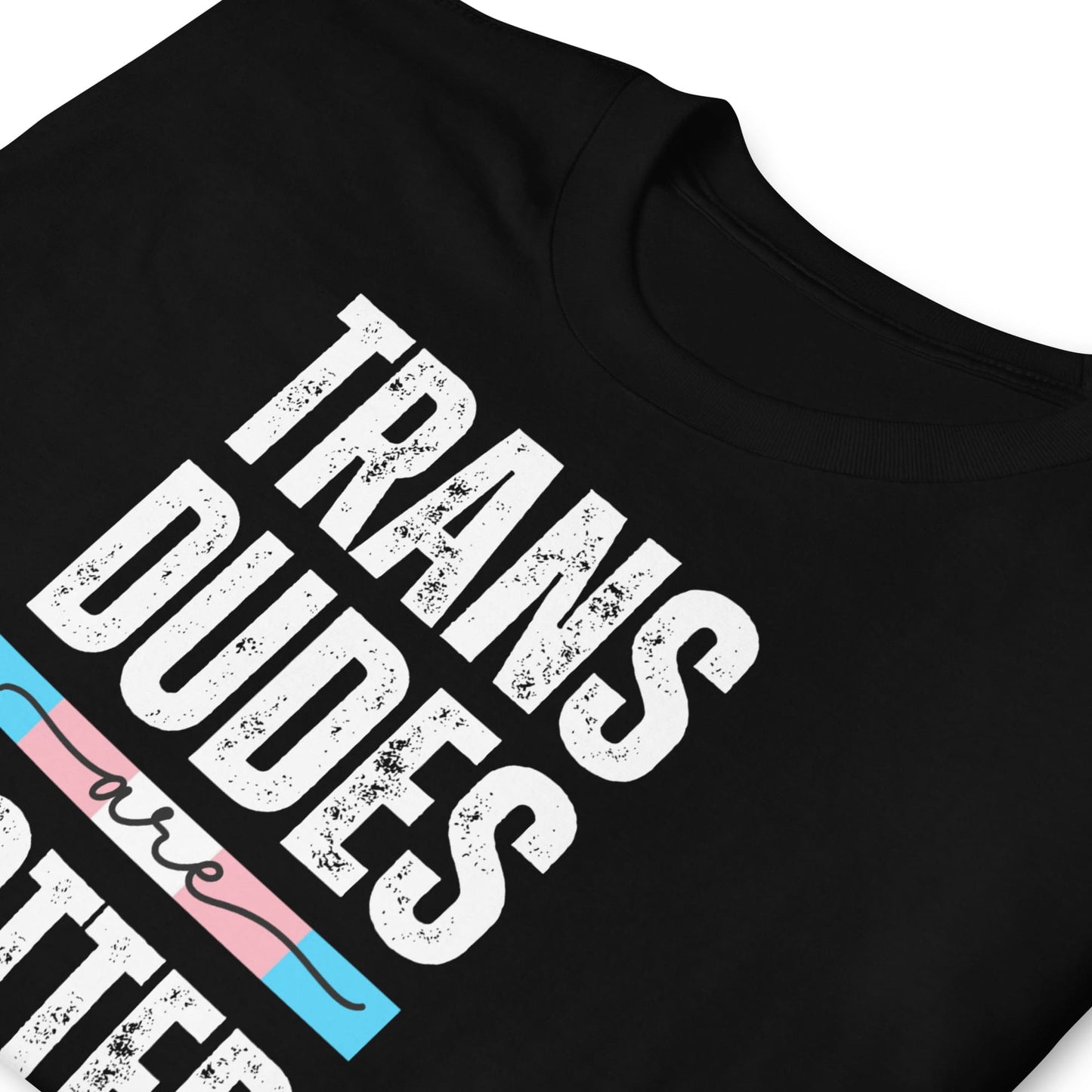 transgender ftm Black t-shirt with white text 'TRANS DUDES ARE hotter' on a white background