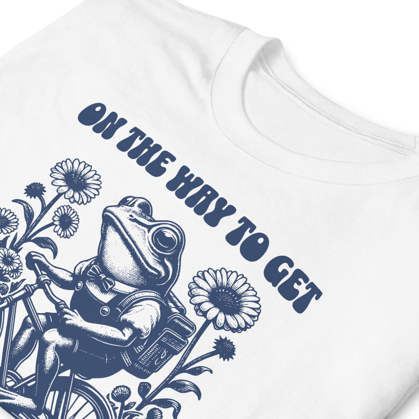 White t-shirt with blue frog graphic and text 'On the way to GET' on a white background: Funny Neurodivergent Shirt, ADHD AuDHD Tee, Mental Health T-Shirt, Vintage Frog, Sarcastic Adult Humor, On The Way To Get My Shit Together