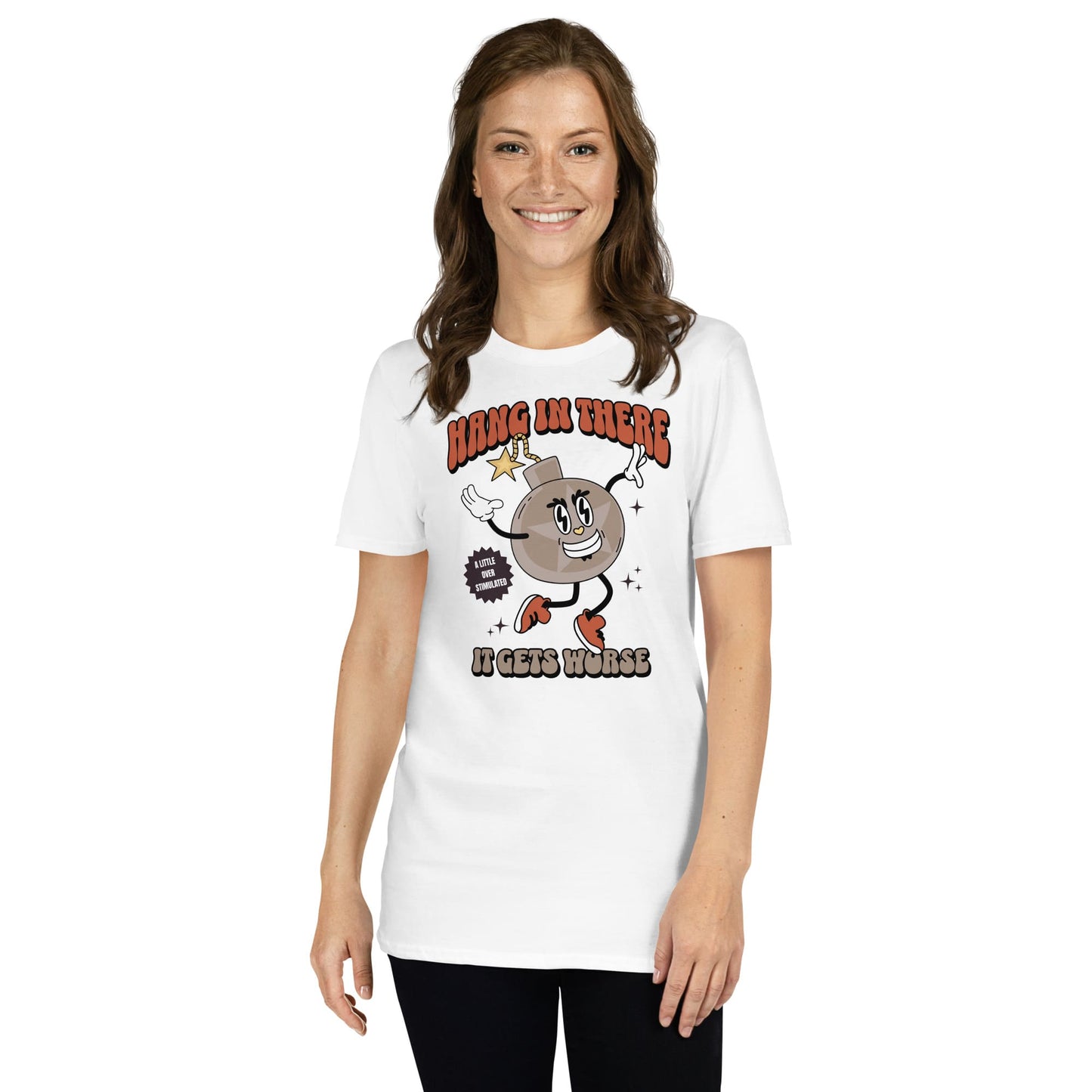 Woman wearing a white t-shirt with a cartoon character and text on a white background: Funny Overstimulated Shirt, Sarcastic Mental Health Tee, Retro Y2K Meme T-Shirt, Snarky Neurospicy Anxiety Gift, Hang In There It Gets Worse