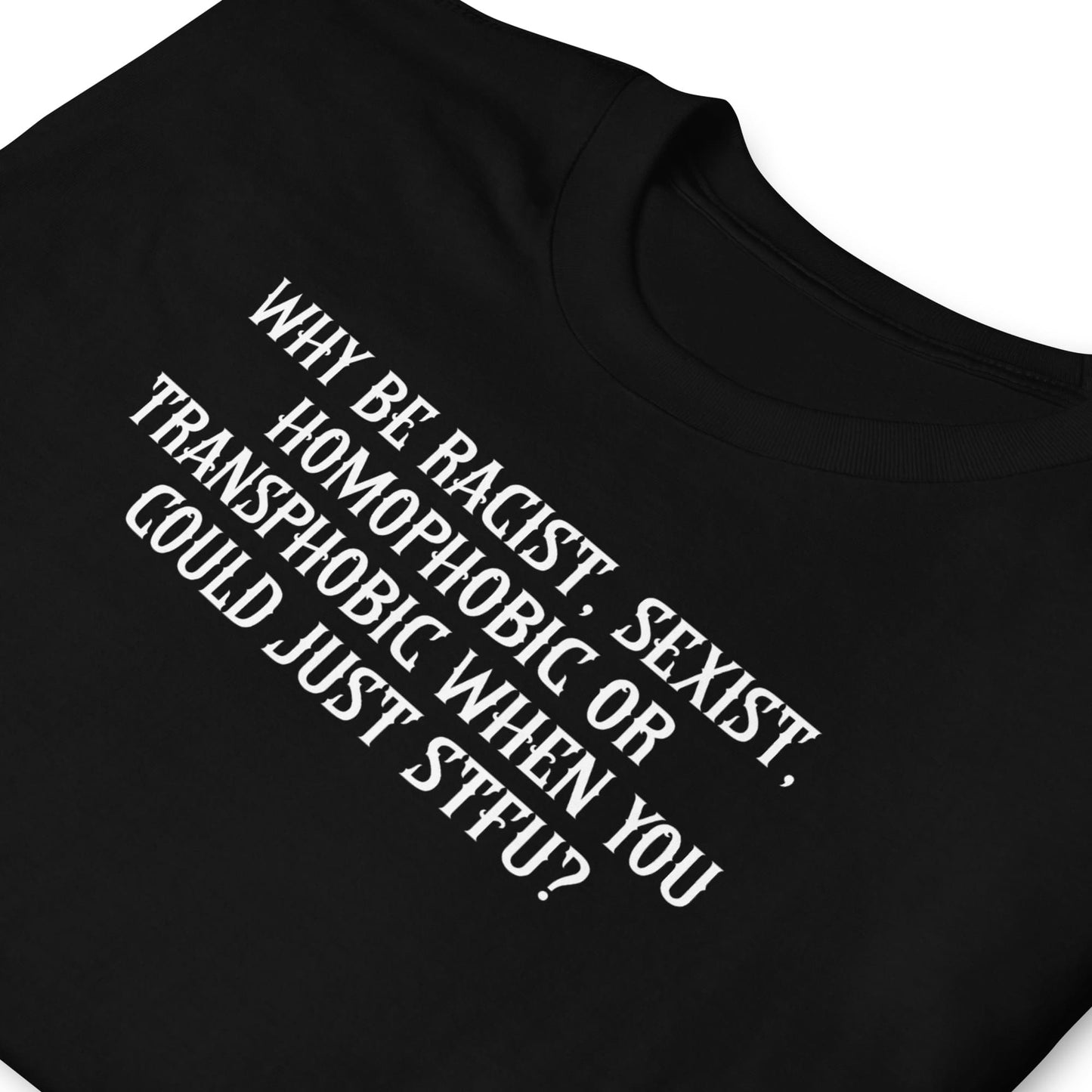Black t-shirt with white text on a white background: LGBTQ Rights Shirt, Anti-Racism Equality Tee, Feminist Protest Top, Inclusive Pride T-Shirt, Human Rights Activist Shirt, Anti-Trump Gift