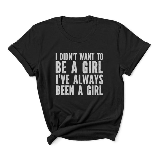 transgender mtf shirt, i've always been a girl trans pride quote, main