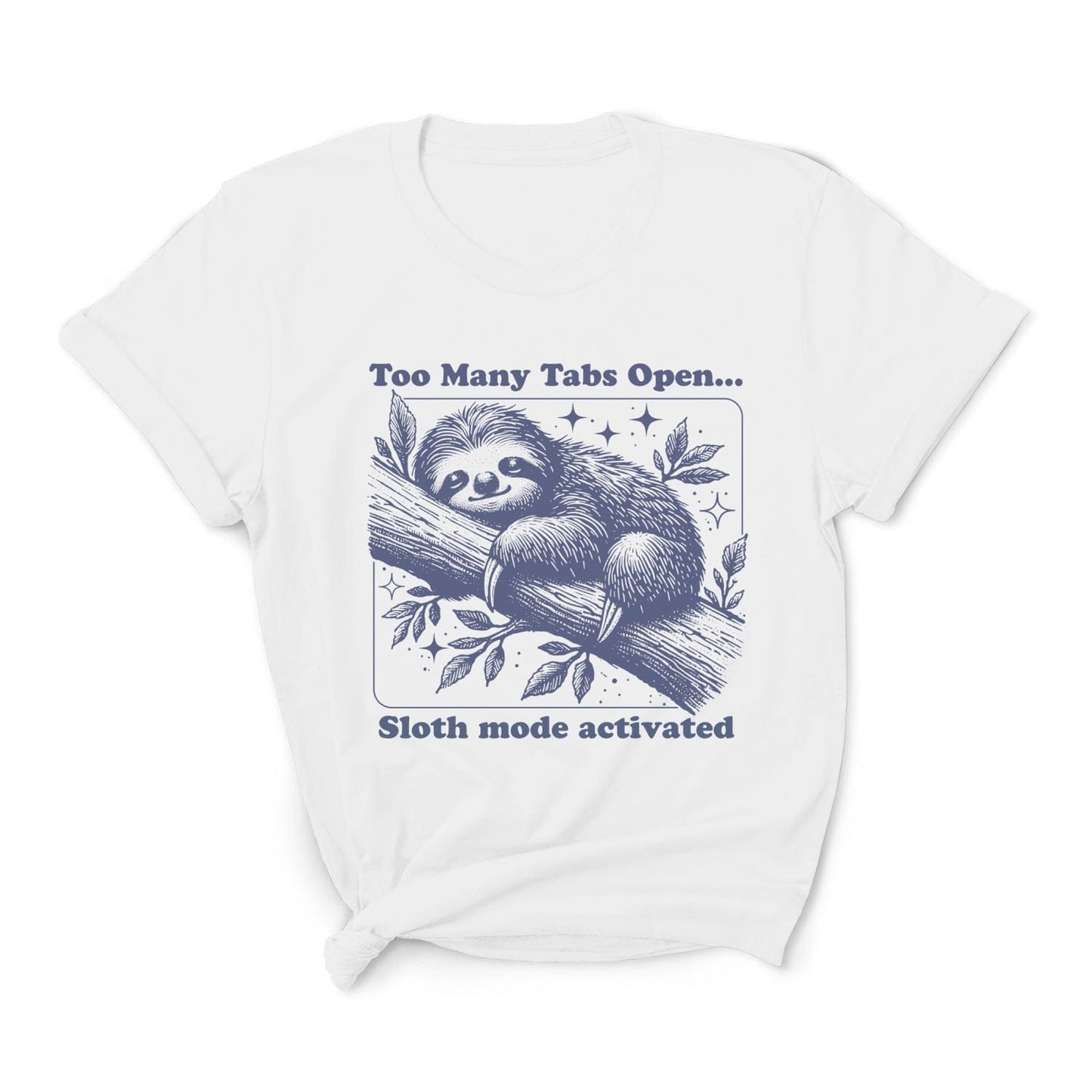 White t-shirt with a sloth graphic and text on a white background: Overstimulated Sloth Shirt, Too Many Tabs Open, Mental Health Awereness TShirt, Social Anxiety Sarcastic Neurospicy Gift, Neurodivergent Tee