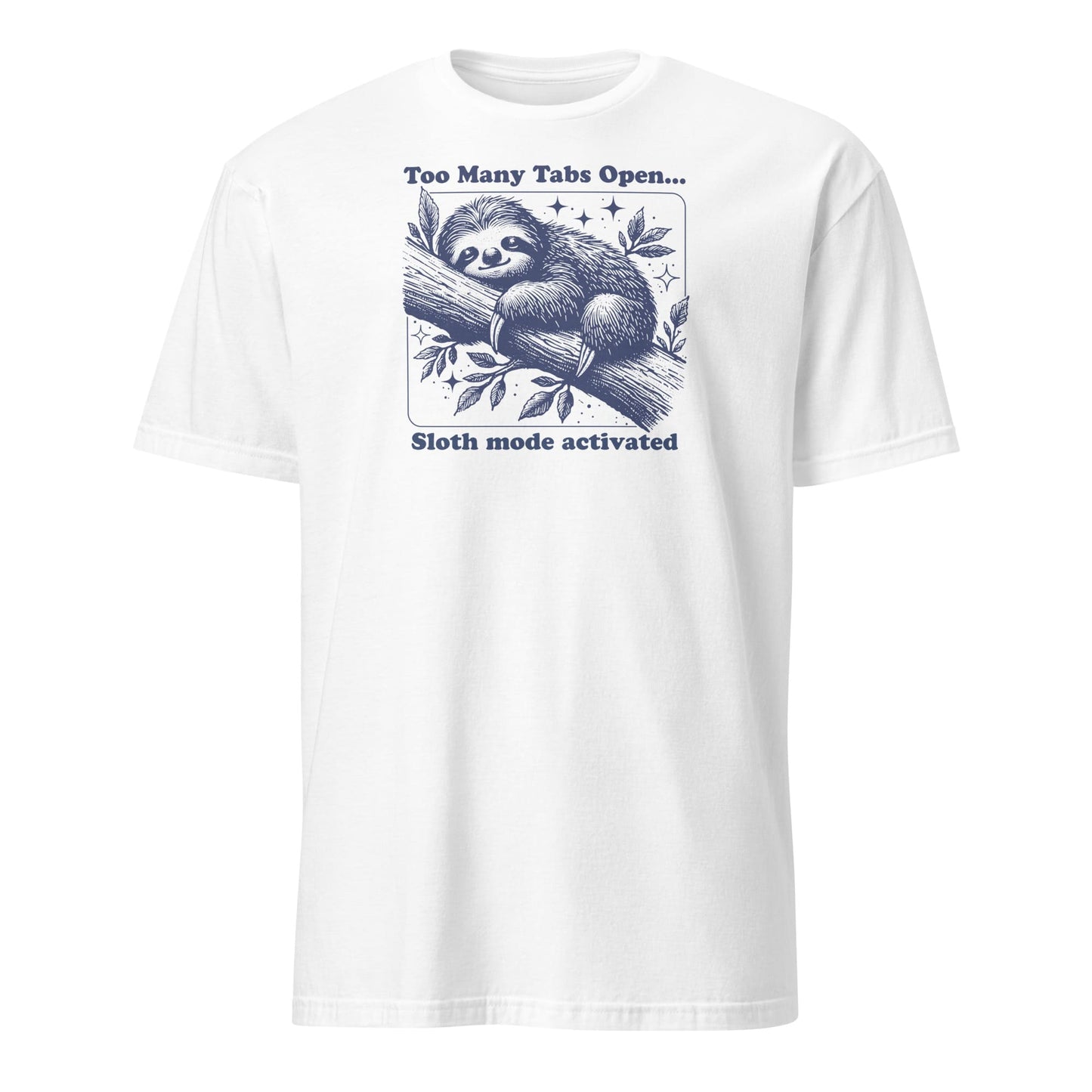 White t-shirt with a sloth graphic and text on a white background: Overstimulated Sloth Shirt, Too Many Tabs Open, Mental Health Awereness TShirt, Social Anxiety Sarcastic Neurospicy Gift, Neurodivergent Tee