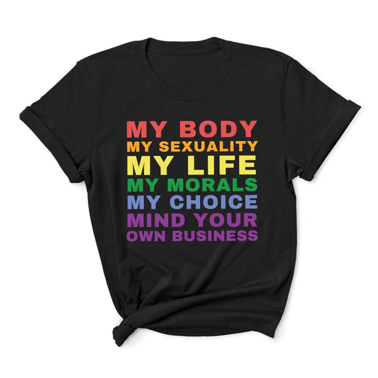 This black unisex shirt features a quote in bold rainbow pride colors, supporting the LGBTQ community.