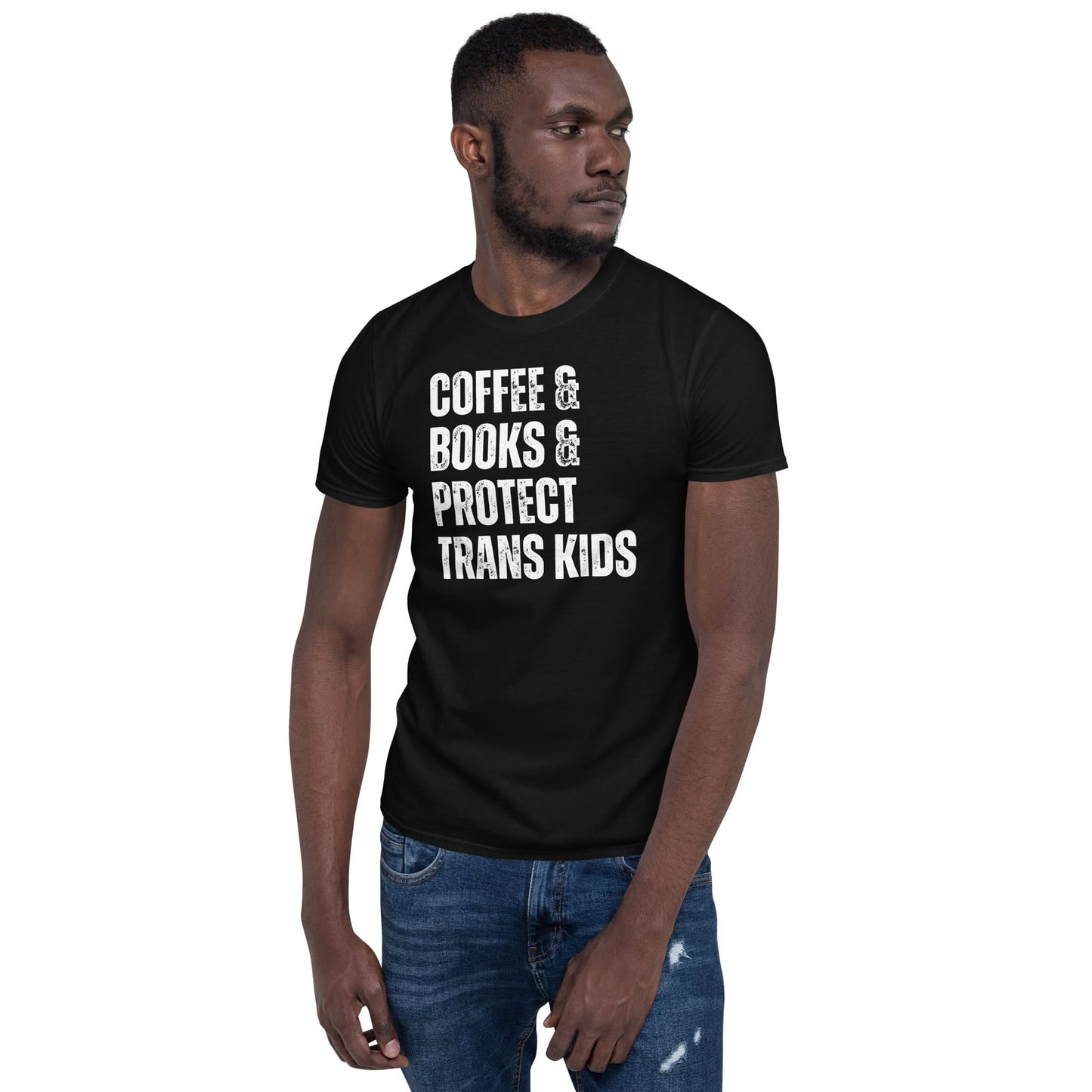Man wearing a black t-shirt with text 'COFFEE & BOOKS & PROTECT TRANS KIDS' on a white background