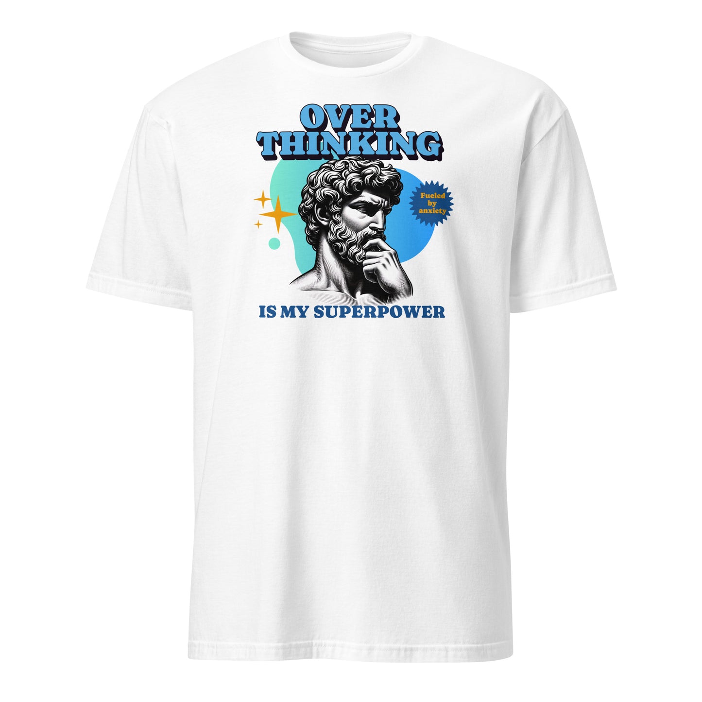 White t-shirt with a graphic of a statue and text 'Over Thinking is my Superpower' on a white background: Funny Overthinking Shirt, Anxiety Tee For Autistic, Autism Awareness T-Shirt, Sarcastic Gift For Overthinker, Neurodiverse Tee Neurospicy