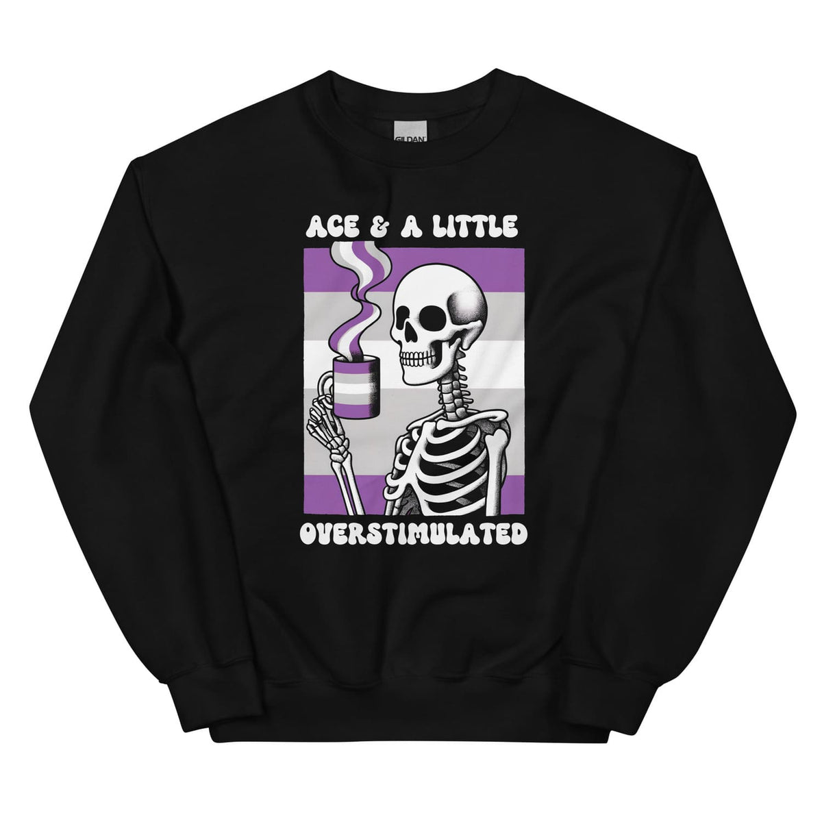 Black sweatshirt with a skeleton holding a coffee cup and text 'Ace & A Little Overstimulated' on a white background