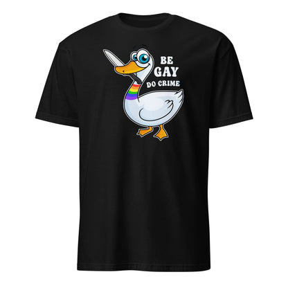 LGBT shirt, funny goose be gay do crime, hang