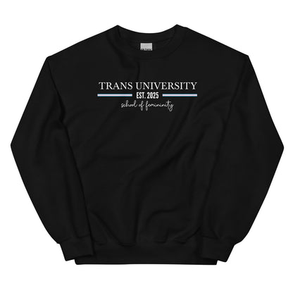 Black mtf transgender sweatshirt with 'TRANS UNIVERSITY EST. 2025 school of femininity' text on a white background