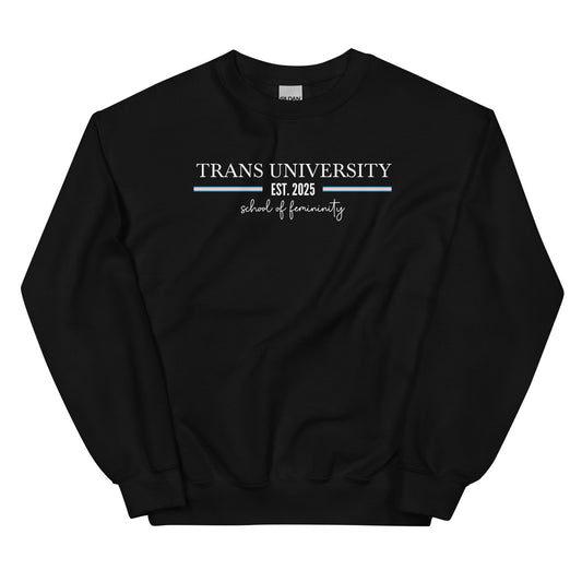 Black mtf transgender sweatshirt with 'TRANS UNIVERSITY EST. 2025 school of femininity' text on a white background