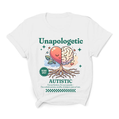 Unapologetic Autistic Shirt, Cute Neurodivergent Tee, Overstimulated Gift For Neurospicy, Autism Acceptance TShirt, Neurodiversity Affirming