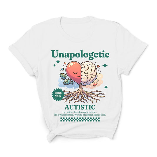 Unapologetic Autistic Shirt, Cute Neurodivergent Tee, Overstimulated Gift For Neurospicy, Autism Acceptance TShirt, Neurodiversity Affirming