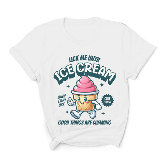 White t-shirt with ice cream cartoon and text on a white background: Inappropriate Womens Shirt, Embarrassing Summer Tee, Retro Unhinged Ice Cream Shirt, Funny Gag Gift, Offensive Meme T-Shirt, Adult Humor