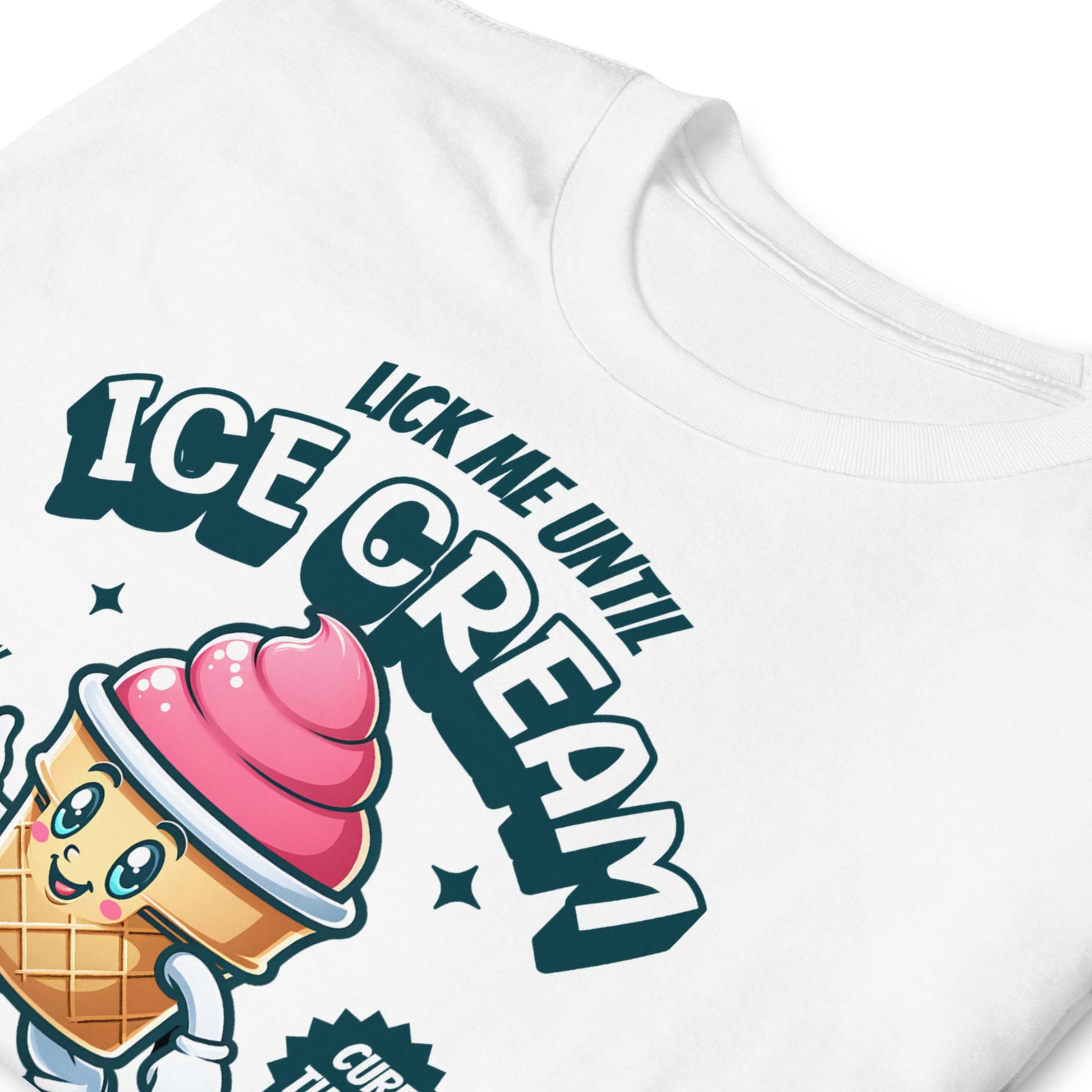 White t-shirt with a cartoon ice cream cone and text 'Lick Me Until Ice Cream' on a white background: Inappropriate Womens Shirt, Embarrassing Summer Tee, Retro Unhinged Ice Cream Shirt, Funny Gag Gift, Offensive Meme T-Shirt, Adult Humor