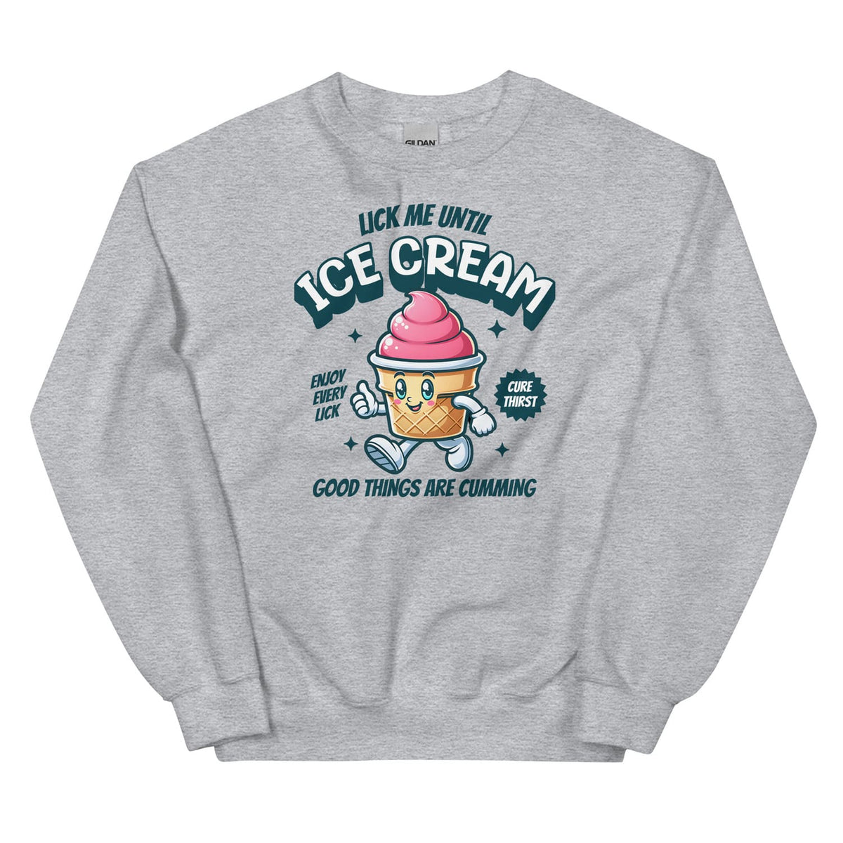 Gray sweatshirt with ice cream cartoon and adult humor text on a white background