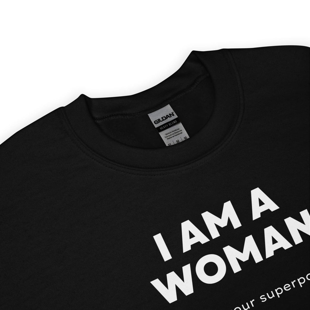 Black feminist  sweatshirt with 'I AM A WOMAN' text on a white background