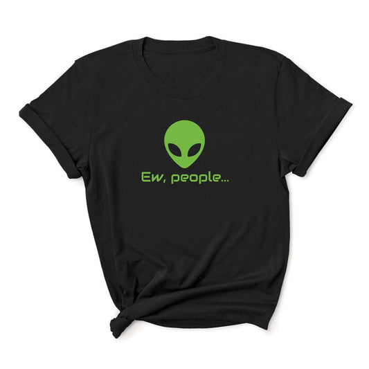 Black t-shirt with green alien graphic and 'Ew, people...' text on a white background: Funny Alien Shirt, Ew People Introvert Tee, Anxiety Shirt, Antisocial Sci-Fi Fans T-Shirt, Awkward Homebody, I hate People