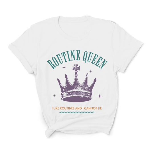 White t-shirt with 'Routine Queen' design featuring a purple crown on a white background: Funny Autistic Queen Shirt, I Like Routines and I Cannot Lie, Fun & Empowering Tee for Neurodivergent, Autism Pun T-Shirt For Neurospicy