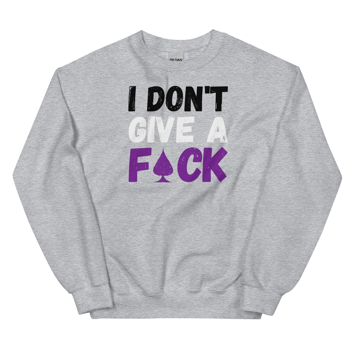 Gray asexual sweatshirt with text 'I Don't Give A F*ck' on a white background