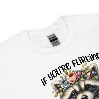 White funny autistic sweatshirt with a raccoon graphic and floral crown and text 'If You're Flirting' on a white background.