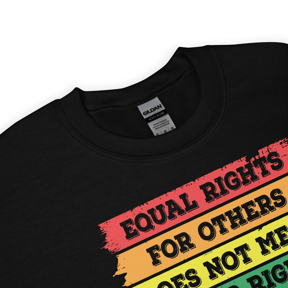 Detail pride sweatshirt with colorful text 'Equal rights for others does not me' on a white background