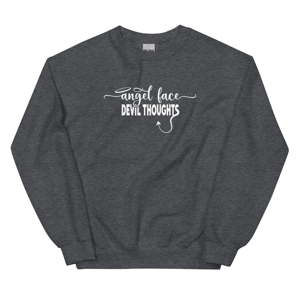 Funny naughty sweatshirt with text angel face devil thoughts, dark heather