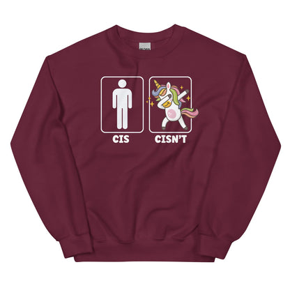 Maroon funny non cisgender sweatshirt with a graphic of a person and unicorn with text 'CIS' and 'CISN'T' on a white background