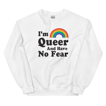White pride lgbtq sweatshirt with rainbow and text 'I'm Queer And Have No Fear' on a white background