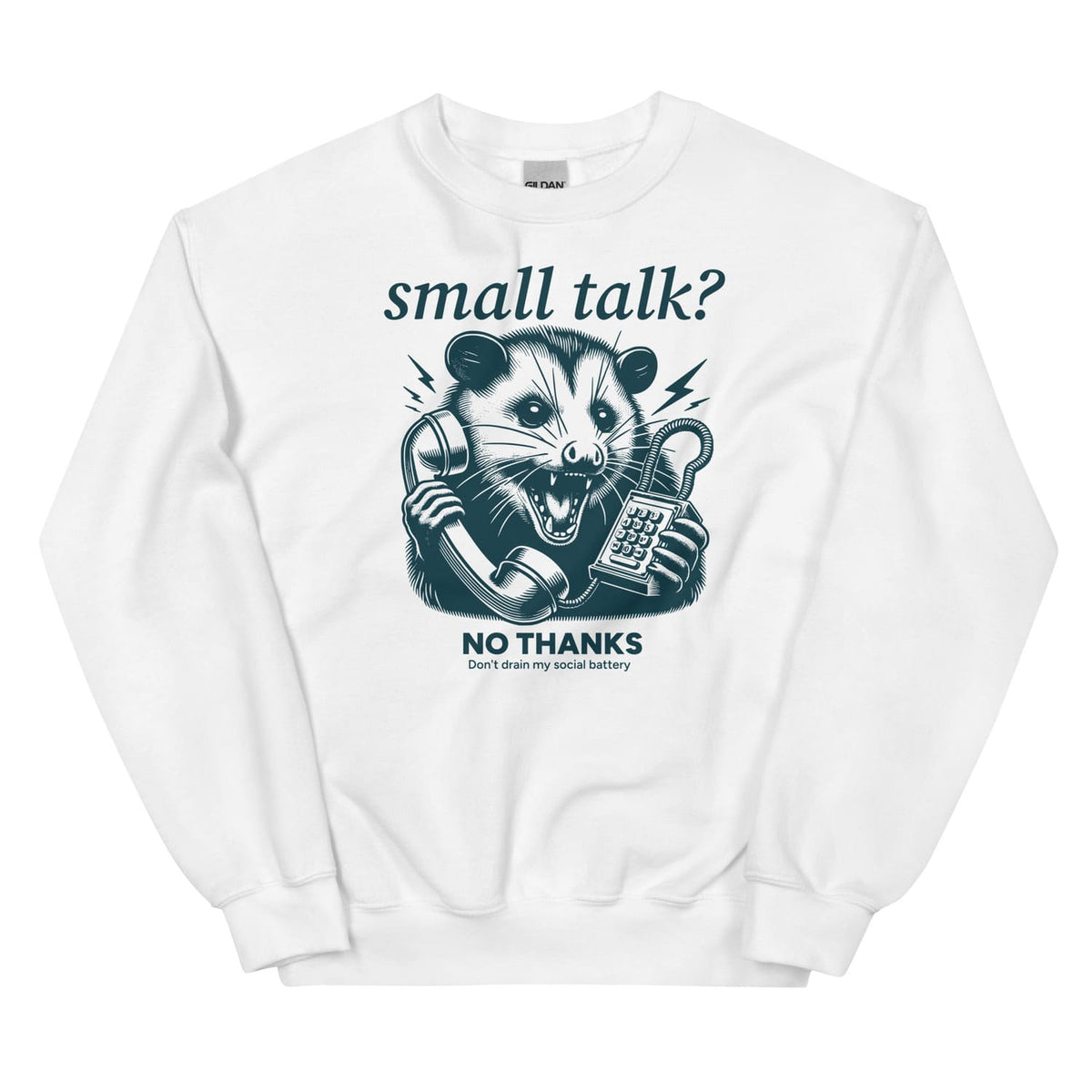 White social anxiety sweatshirt with a graphic of an opossum holding a phone and text 'small talk? No thanks. Don't drain my social battery.