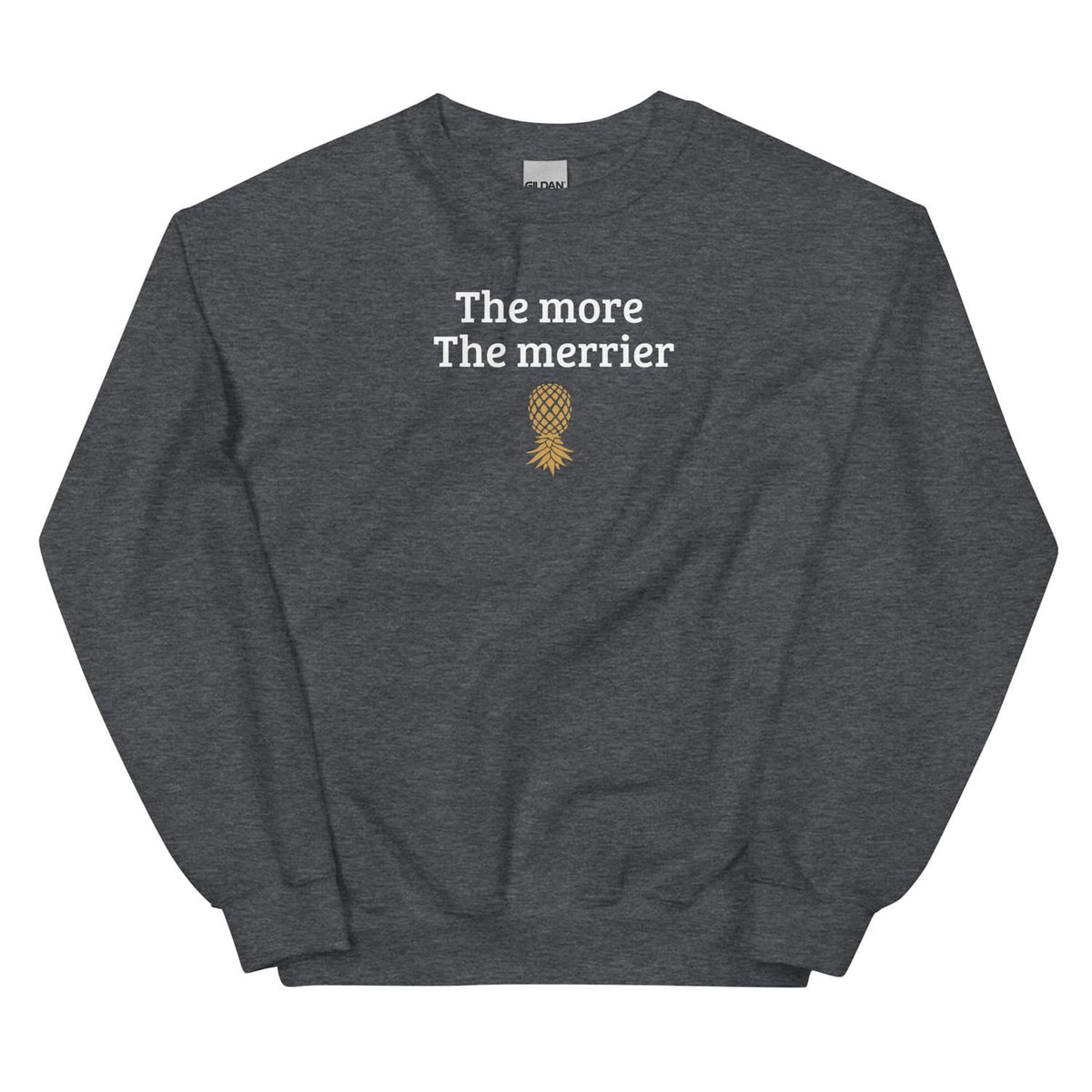 Dark gray sweatshirt with 'The more The merrier' text and swingers pineapple graphic on a white background
