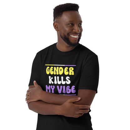 Gender kills my vibe nonbinary tshirt