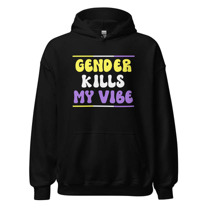 Black nonbinary hoodie with colorful text 'GENDER KILLS MY VIBE' on a white background