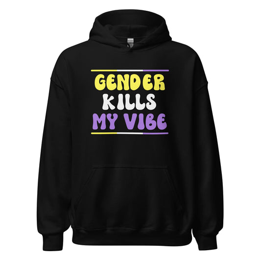 Black nonbinary hoodie with colorful text 'GENDER KILLS MY VIBE' on a white background
