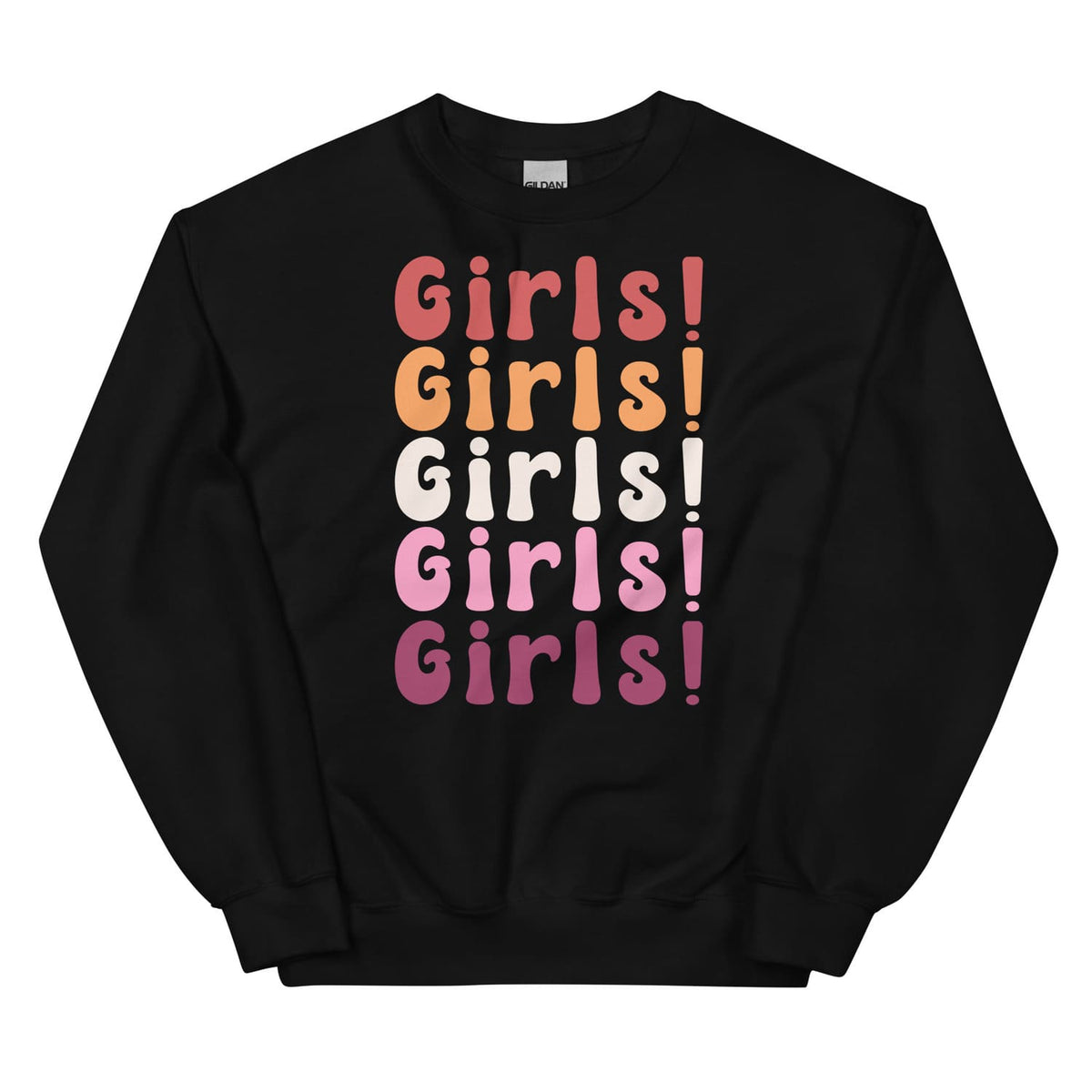 Black sweatshirt with 'Girls! Girls! Girls!' text in lesbian sunset flag colors on a white background