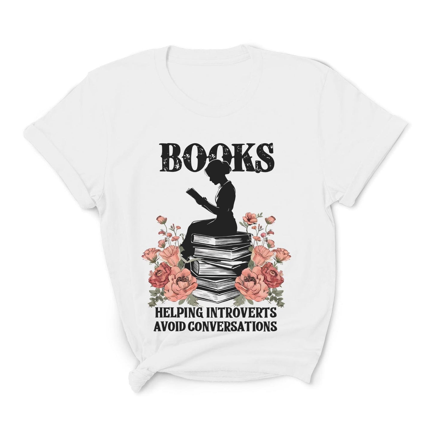 White t-shirt with a graphic of an introvert  person sitting on books, surrounded by flowers, and text on a white background.