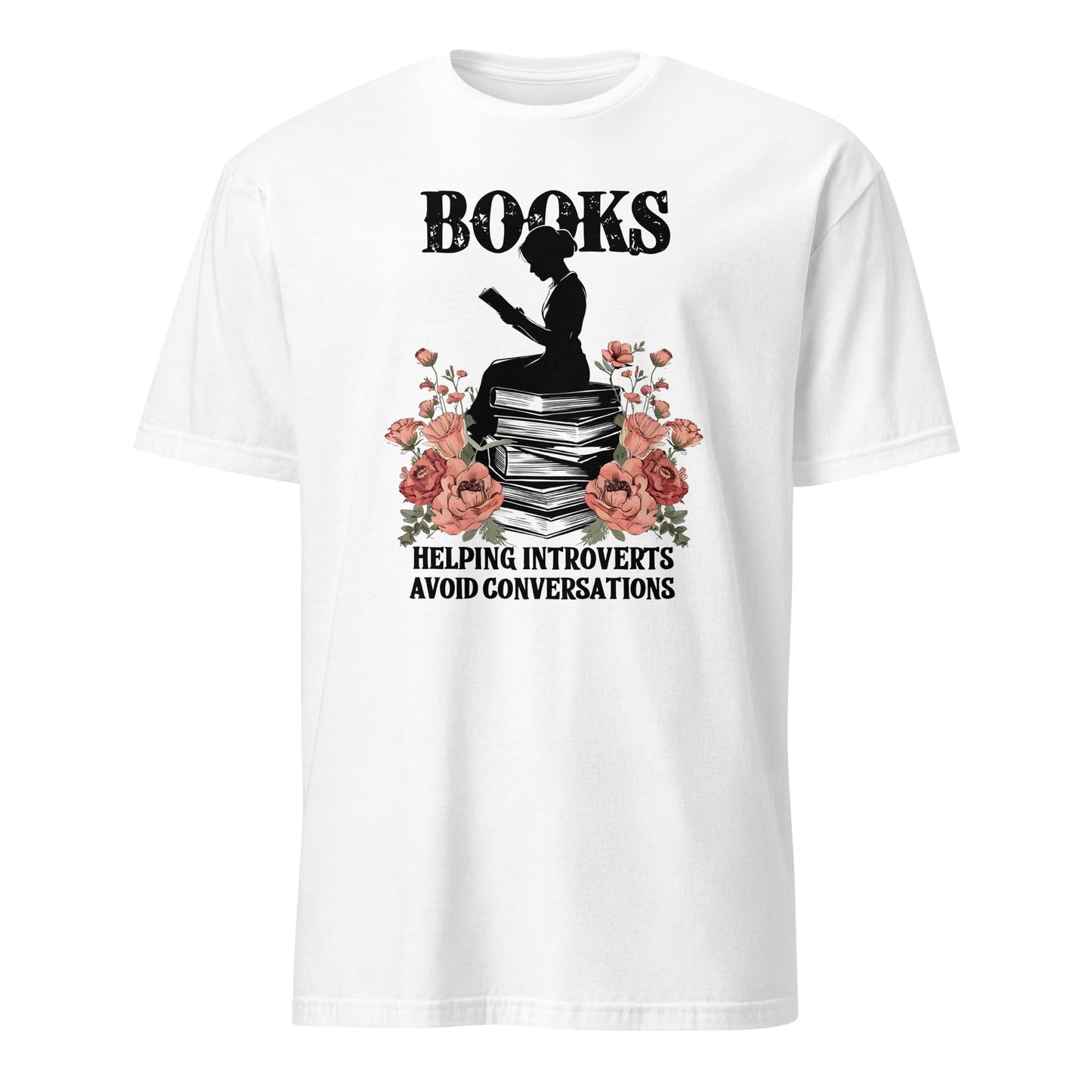 White t-shirt with a graphic design of a silhouette reading a book, surrounded by flowers, with text 'Books helping introverts avoid conversations' on a white background.
