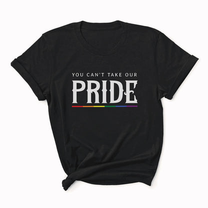 Black t-shirt with 'You can't take our pride' text and rainbow flag on a white background: LGBTQ Pride Shirt, Gay Rights Tee, Queer Resistance, Anti-Trump Activism, Political Protest Apparel, Equality Ally Gift, Human Rights Top