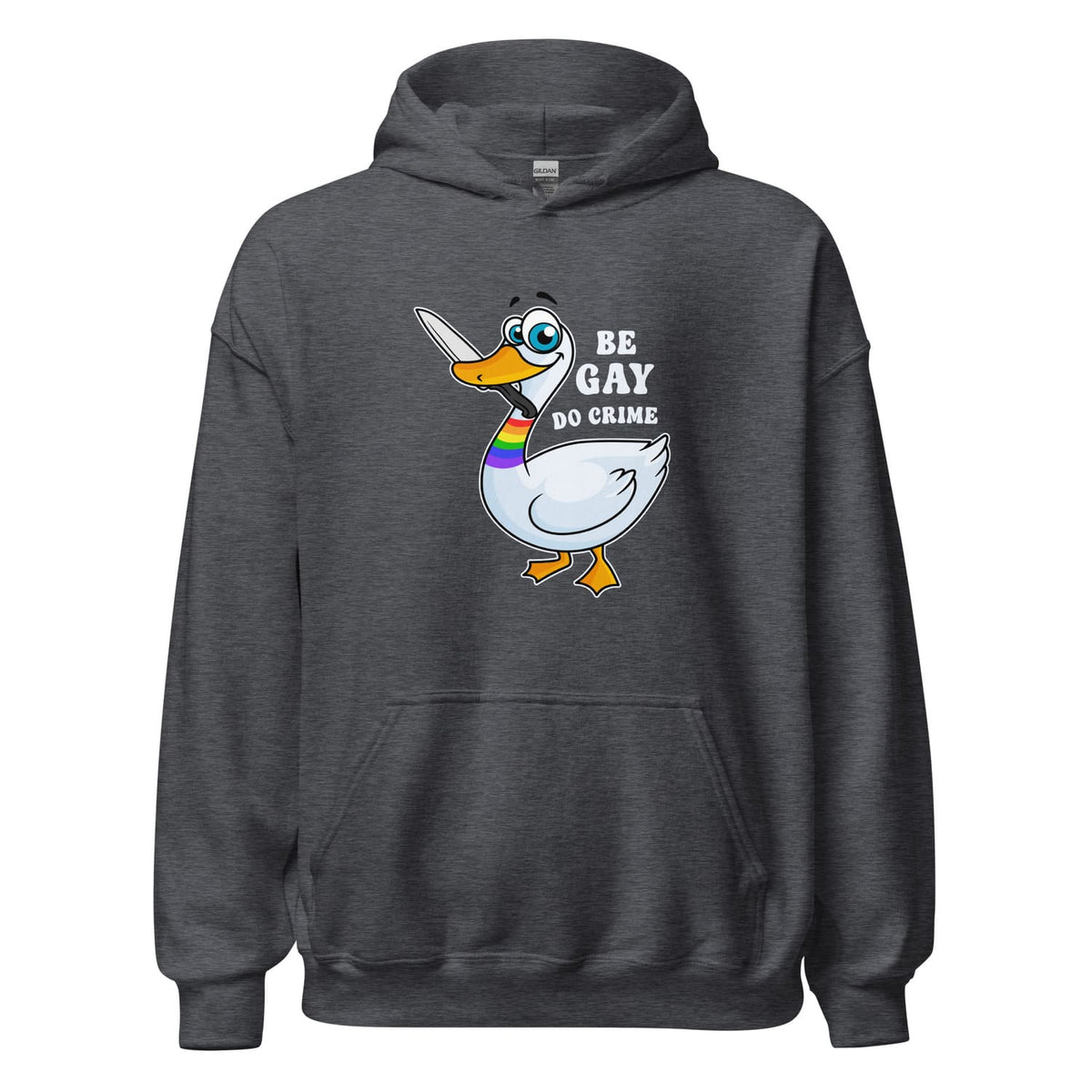 Dark gray hoodie with a cartoon goose and text on a white background, be gay do crime