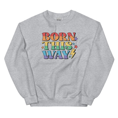 Gray pride lgbt sweatshirt with 'Born This Way' text in colorful letters on a white background