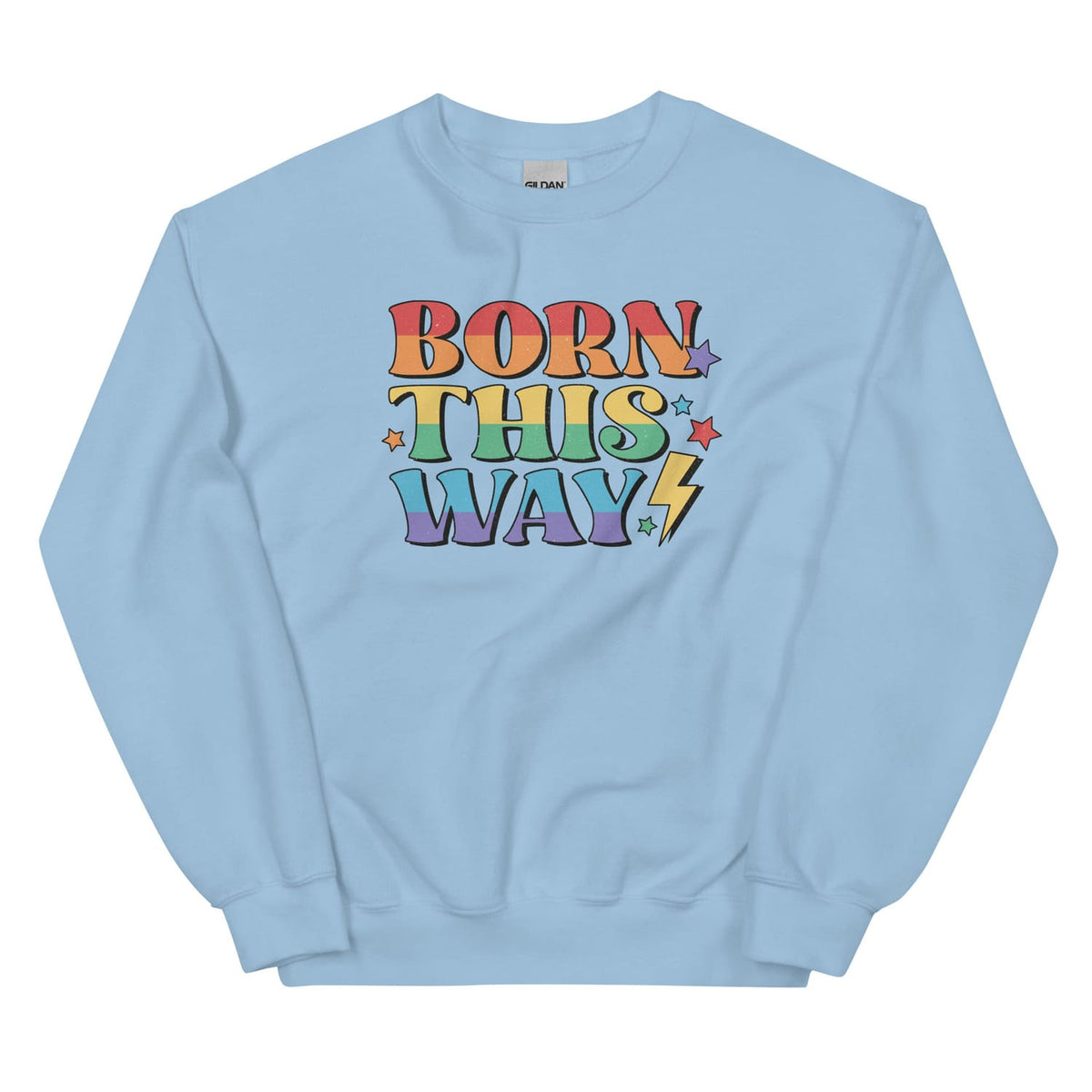 Light blue lgbtq sweatshirt with 'Born This Way' text in colorful letters on a white background
