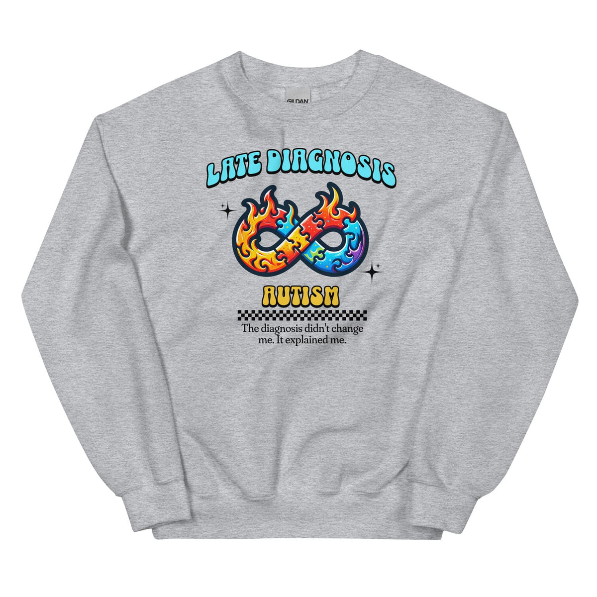 Late diagnosis autism sweatshirt
