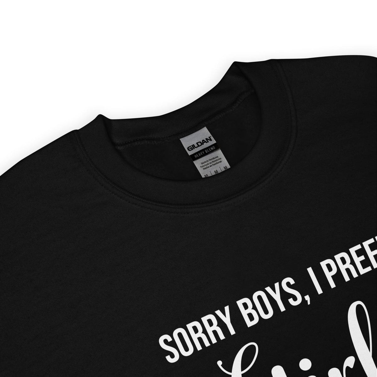 detail of Black lesbian sweatshirt with text 'Sorry boys, I prefer girls' on a white background