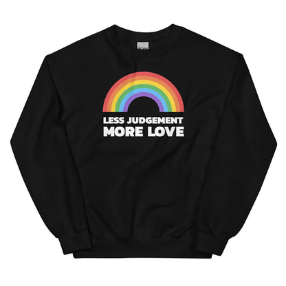 Black pride sweatshirt with a rainbow and text 'LESS JUDGEMENT MORE LOVE' on a white background