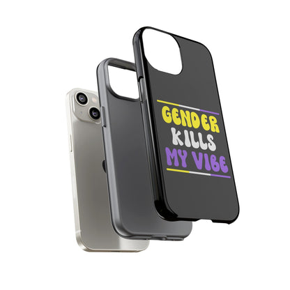 Nonbinary phone case Gender Kills My Vibe, layers