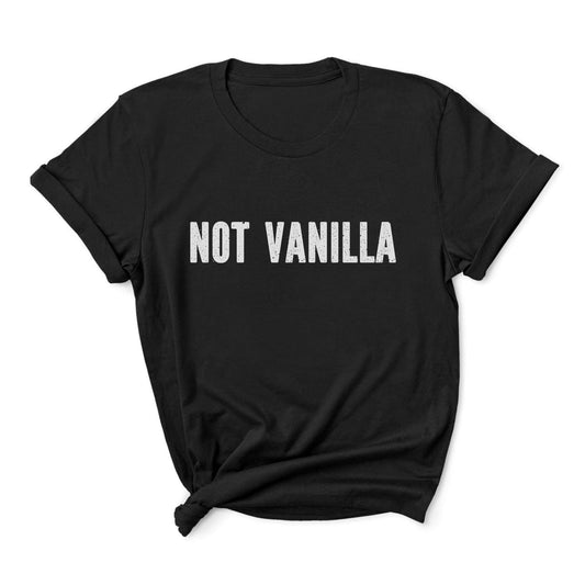 Black t-shirt with 'NOT VANILLA' text on a white background