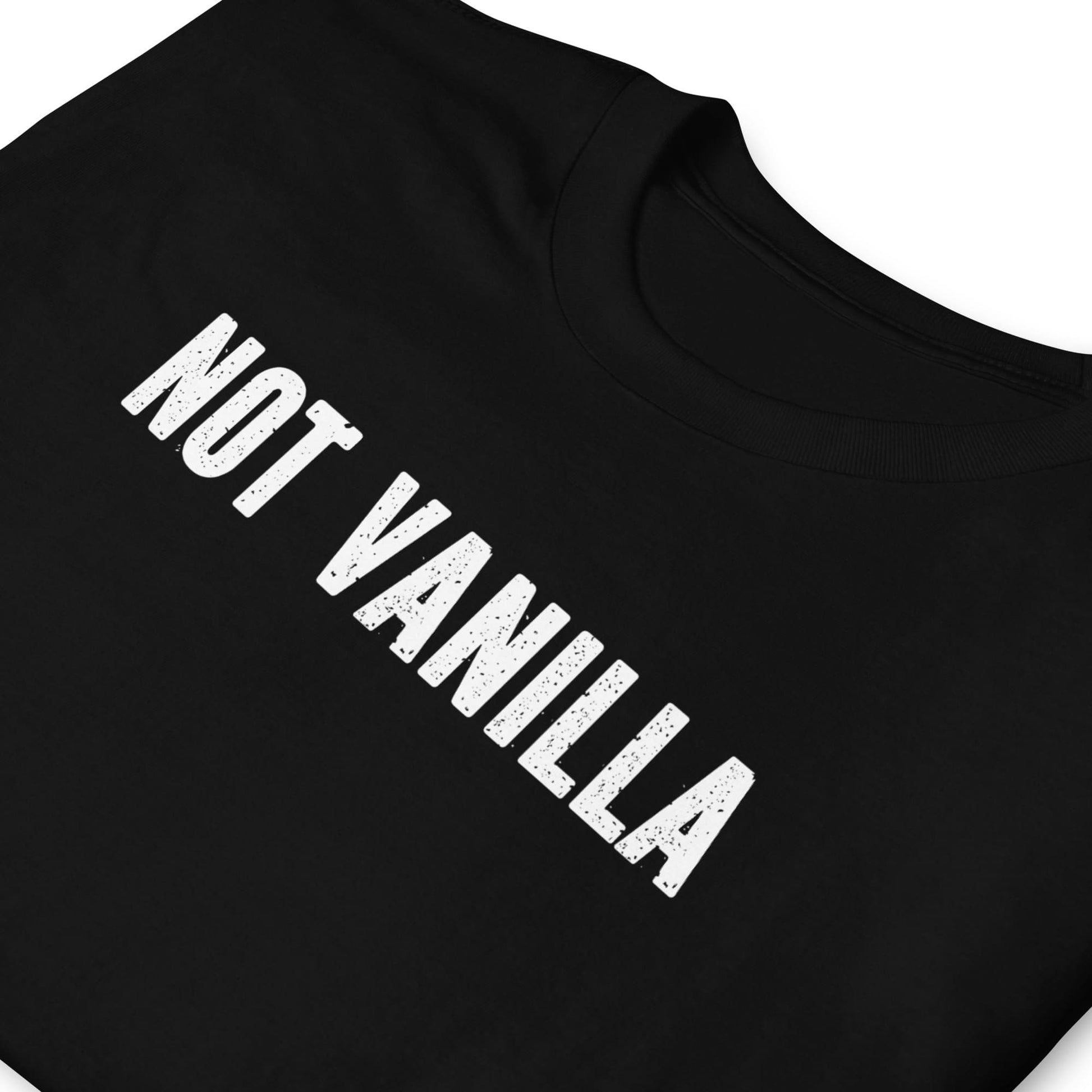 Black t-shirt with 'NOT VANILLA' text in white on a white background