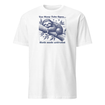 White t-shirt with a sloth graphic and text on a white background: Overstimulated Sloth Shirt, Too Many Tabs Open, Mental Health Awereness TShirt, Social Anxiety Sarcastic Neurospicy Gift, Neurodivergent Tee
