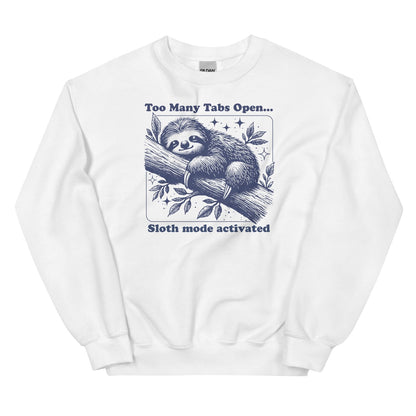White sweatshirt with an overstimulated  sloth graphic and text on a white background