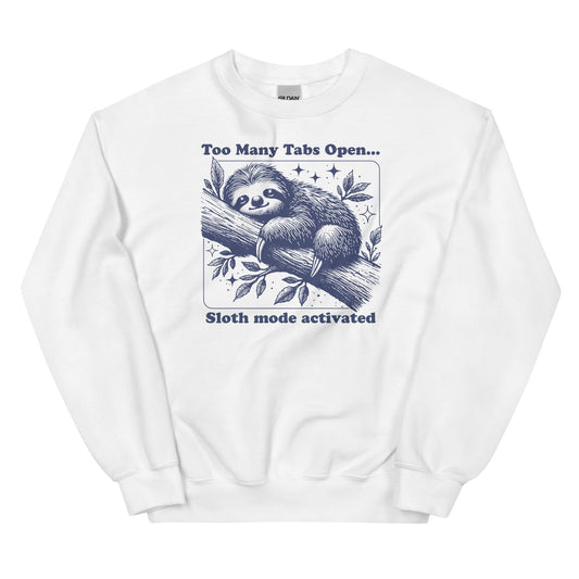 White sweatshirt with an overstimulated  sloth graphic and text on a white background